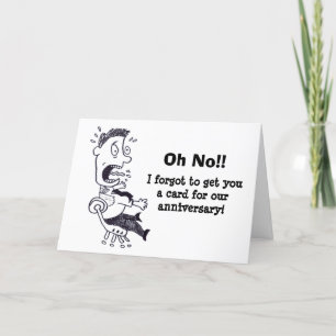 Oh No Forgot Our Anniversary Card