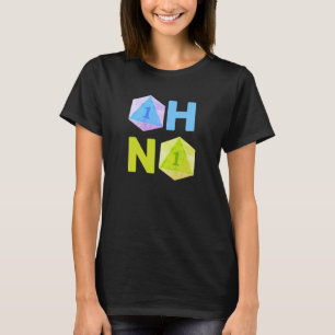 Oh No Gaming Dice Women's T-Shirt