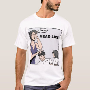 Oh No, Head Lice! T-Shirt