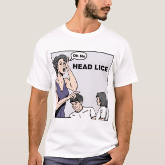 Oh No, Head Lice! T-Shirt