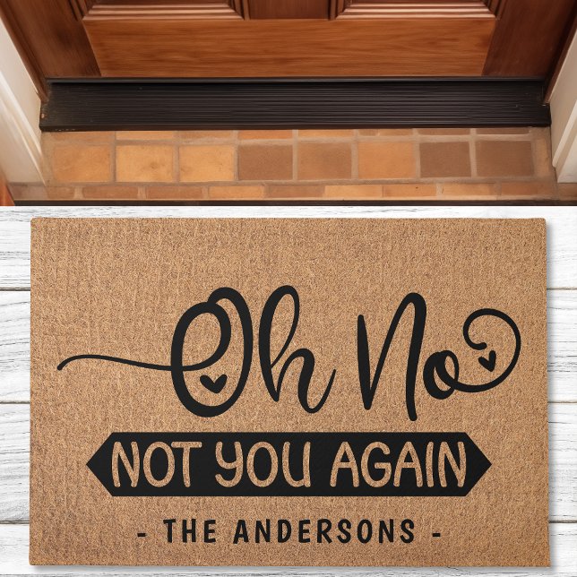 Oh No Not You Again Funny Faux Burlap Doormat (Creator Uploaded)