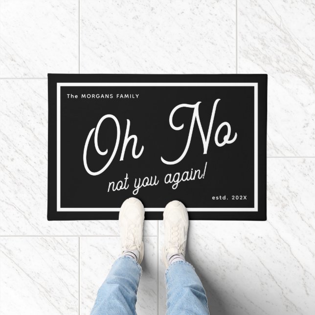 Oh No Not You Again Funny Script Family Name Doormat (Indoor)