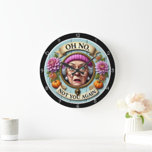 Oh No Not You Again Wall Decor Large Clock