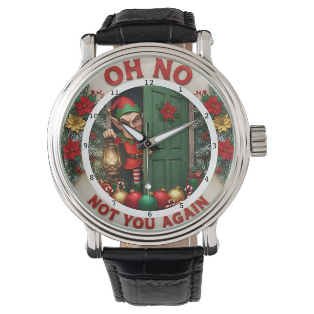 OH NO "NOT YOU AGAIN"  WATCH (Front)
