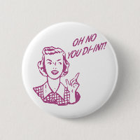 OH NO YOU DI-INT! Retro Housewife Pink