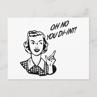 OH NO YOU DI-INT! Retro Housewife Postcard