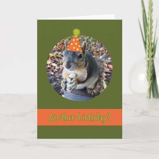 Oh, Nuts!  Another Birthday with Funny Squirrel Card (Front)