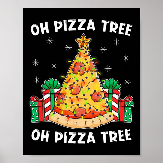 Oh Pizza Tree Xmas Food Present Christmas Pizza Tr Poster (Front)