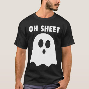 Oh Sheet - Humourous Halloween Ghost Pun Oh Sheet  T-Shirt