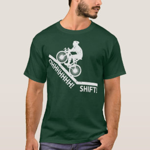 Oh Shift Bicycle Bike Rider Cyclist T-Shirt