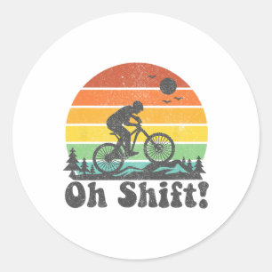 Oh Shift Funny Mountain Bike Rider Biking Retro Cy Classic Round Sticker