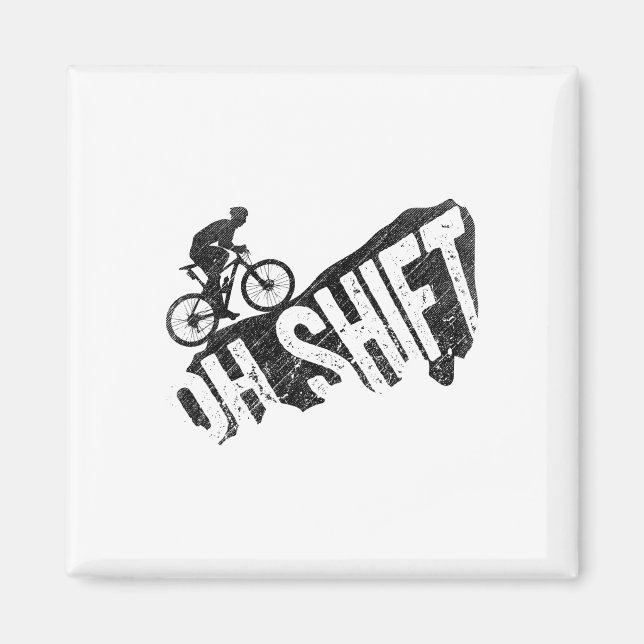 Oh Shift Mountain Biking Bicycle Rider Cyclist Fun Magnet (Front)