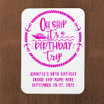 Oh Ship Birthday Trip Cruise Door Magnet<br><div class="desc">Cruise ship birthday celebration cruise door magnet that can be customised. Decorate your cruise ship door with this fun cruise door marker. Customise with birthday person's name, year, ship name, sailing date, and cruise destination. Please note: Not all ship's doors are magnetic. We cannot guarantee your door will be magnetic....</div>