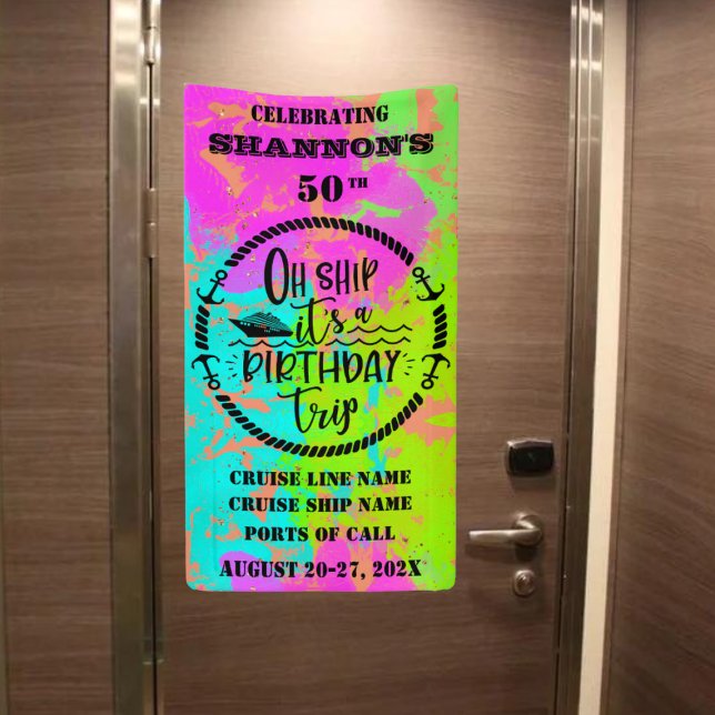 Oh Ship It's A Birthday Trip Cruise Door Banner (Customize name, age, and cruise details. Not shown to scale. Image is for example purposes only.)