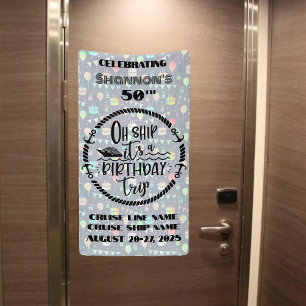 Oh Ship It's A Birthday Trip Cruise Door Banner