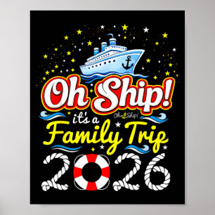 Oh Ship Its a Family Trip 2026 Family Cruise Poster
