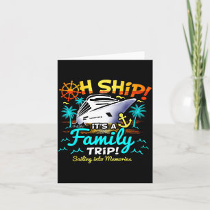 Oh Ship Its A Family Trip Family Matching Cruise Card