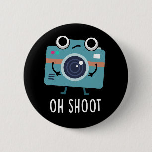 Oh Shoot Funny Photographer Camera Pun Dark BG 6 Cm Round Badge