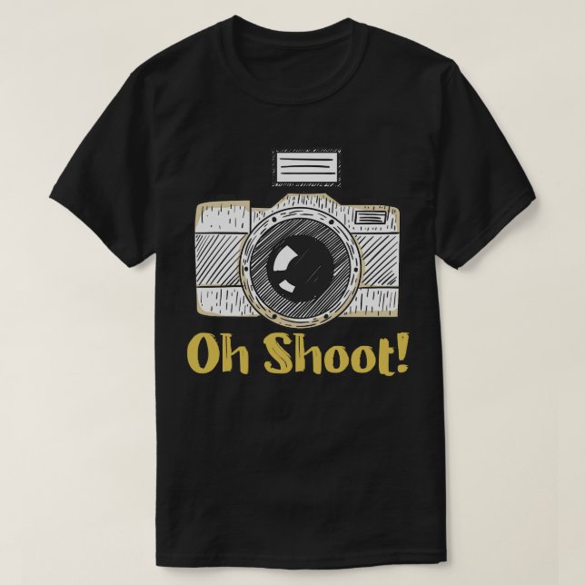 Oh Shoot Funny Photographer T-Shirt (Design Front)