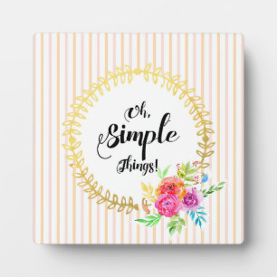 Oh, Simple Things! Plaque