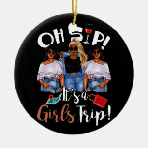 Oh Sip It's A Girls Trip Fun Wine Party Black Wome Ceramic Ornament