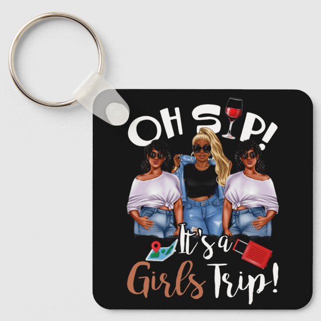 Oh Sip It's A Girls Trip Fun Wine Party Black Wome Key Ring (Front)