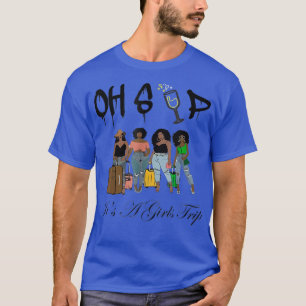 Oh Sip It's A Girls Trip Fun Wine Party Black Wome T-Shirt