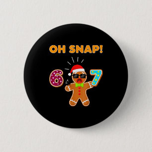 Oh Snap 67 Six Seven Meme Gingerbread Man Funny 67 6 Cm Round Badge