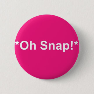 Oh, Snap! 6 Cm Round Badge