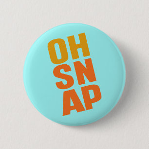 Oh Snap 6 Cm Round Badge
