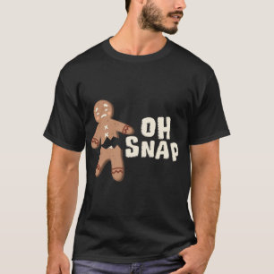 Oh Snap! Funny Broken Gingerbread Man - Christmas T-Shirt