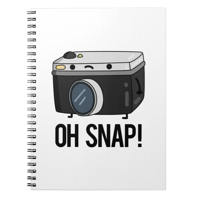 Oh Snap Funny Camera Pun  Notebook (Front)
