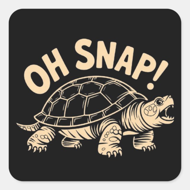Oh Snap Funny Sarcastic Snapping Turtle Joke  Square Sticker (Front)