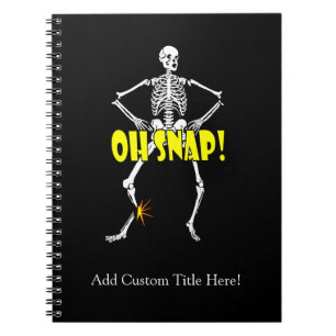 Oh Snap, Funny Skeleton Halloween Notebook