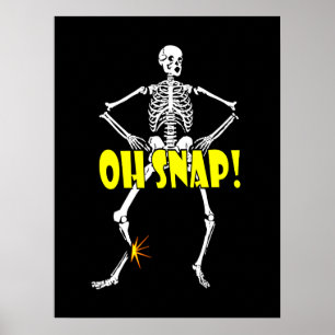 Oh Snap, Funny Skeleton Halloween Poster