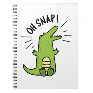 Oh Snap Funny Snapping Crocodile Pun  Notebook