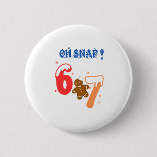 Oh Snap Gingerbread 67 6 Cm Round Badge