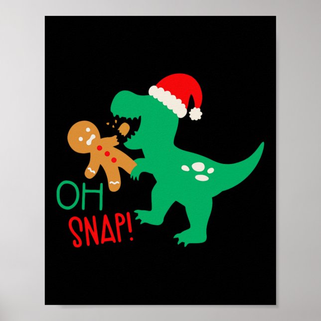 Oh Snap Gingerbread Dinosaur Santa Christmas Funny Poster (Front)