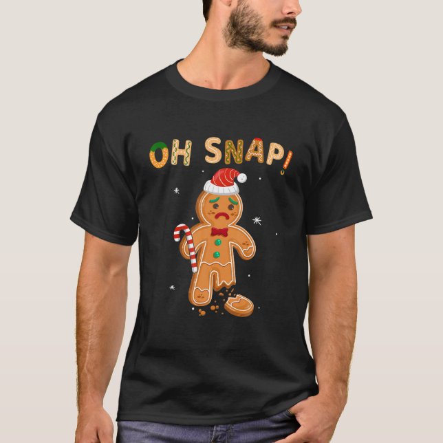 Oh Snap Gingerbread Funny Christmas Xmas Men Women T-Shirt (Front)