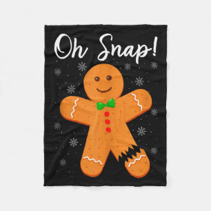 Oh Snap Gingerbread Funny Cookie Baking Christmas Fleece Blanket