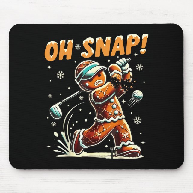 Oh Snap Gingerbread Golfer Golf Christmas Golfing  Mouse Pad (Front)