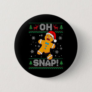 Oh Snap Gingerbread Man Christmas Fun Cookie Ugly 6 Cm Round Badge