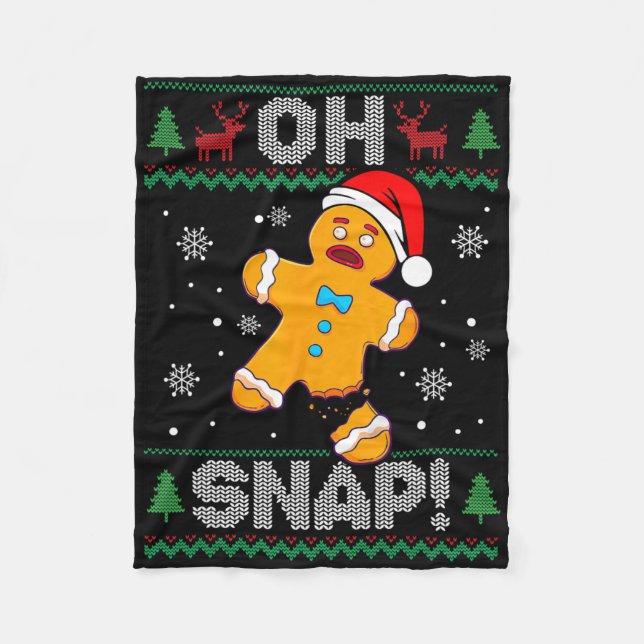 Oh Snap Gingerbread Man Christmas Fun Cookie Ugly  Fleece Blanket (Front)