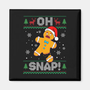 Oh Snap Gingerbread Man Christmas Fun Cookie Ugly Magnet