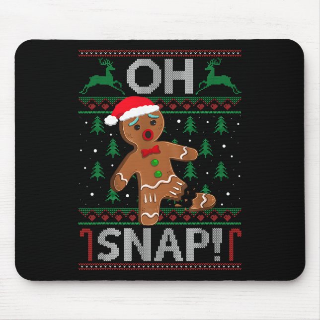 Oh Snap Gingerbread Man Christmas Funny Cookie Bak Mouse Pad (Front)