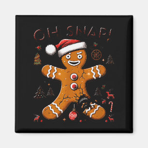 Oh Snap Gingerbread Man Christmas Funny Cookie Ugl Magnet