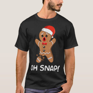 Oh Snap Gingerbread Man Christmas Shirt  Gingerbre
