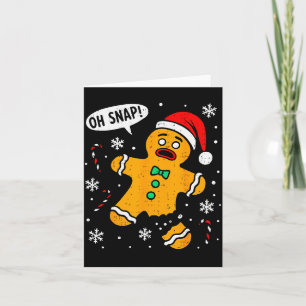 Oh Snap Gingerbread Man Christmas Xmas Cookie Baki Card
