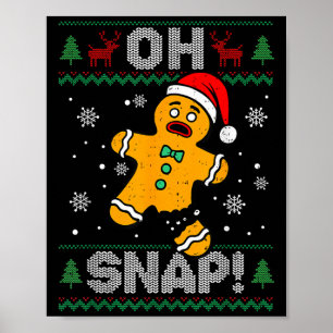 Oh Snap Gingerbread Man Christmas Xmas Cookie Baki Poster