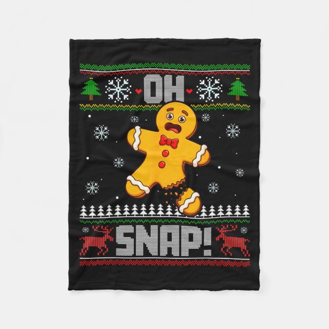 Oh Snap Gingerbread Man Cookie Baking Ugly Christm Fleece Blanket (Front)